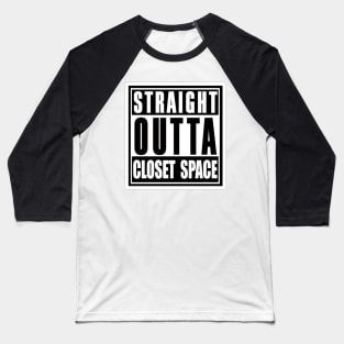 Straight Outta Closet Space Baseball T-Shirt